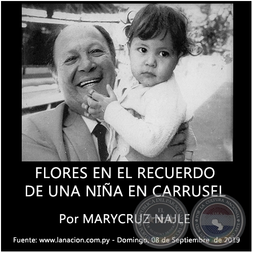 FLORES EN EL RECUERDO DE UNA NIA EN CARRUSEL - Por MARYCRUZ NAJLE - Domingo, 08 de Septiembre  de 2019